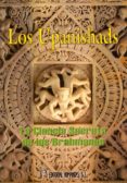 LOS UPANISHADS: LA CIENCIA SECRETA DE LOS BRAHMANES (2 ED.) di VV.AA. 