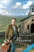 POR AMOR A LA MUSICA di SANTANDER, KIKE 