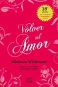 VOLVER AL AMOR (VINTAGE) de WILLIAMSON, MARIANNE 