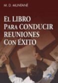 EL LIBRO PARA CONDUCIR REUNIONES CON EXITO di MUNTANE, M.D. 