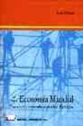 LA NUEVA ECONOMIA MUNDIAL: ESTRUCTURA Y DESARROLLO SOSTENIBLE: EJ ERCICIOS de MORILLAS, JAVIER 