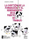 LA GESTION DE LA FORMACION Y EL RENDIMIENTO EN EL PUESTO DE TRABA JO di FISHER, SHARON G. 