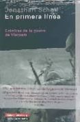 EN PRIMERA LINEA: CRONICA DE LA GUERRA DE VIETNAM de SCHELL, JONATHAN 