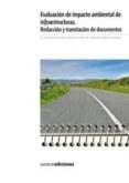 EVALUACION DE IMPACTO AMBIENTAL DE INFRAESTRUCTURAS: REDACCION Y TRAMITACION DE DOCUMENTOS di ENRIQUEZ DE SALAMANCA, ALVARO 