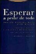 ESPERAR A PESAR DE TODO de METZ, JOHANN BAPTIST  WIESEL, ELIE 