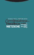 CORRESPONDENCIA (VOL.I): JUNIO 1850-1869 de NIETZSCHE, FRIEDRICH 