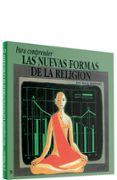 PARA COMPRENDER LAS NUEVAS FORMAS DE LA RELIGION de MARDONES, JOSE MARIA 