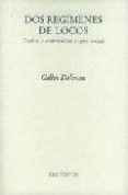 DOS REGIMENES DE LOCOS de DELEUZE, GILLES 