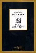 TRAMA DE NIEBLA de BENITEZ REYES, FELIPE 