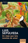 UN VIEJO QUE LEIA NOVELAS DE AMOR de SEPULVEDA, LUIS 