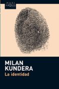 LA IDENTIDAD de KUNDERA, MILAN   KUNDERA, MILAN 