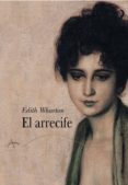 EL ARRECIFE de WHARTON, EDITH 
