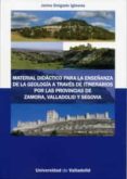 MATERIAL DIDACTICO PARA LA ENSEANZA DE LA GEOLOGIA A TRAVES DE ITINERARIOS di VV.AA. 