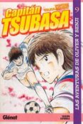 CAPITAN TSUBASA N 9: LAS AVENTURAS DE OLIVER Y BENJI de TAKAHASHI, YOICHI 