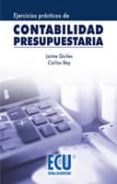 EJERCICIOS PRACTICOS DE CONTABILIDAD PRESUPUESTARIA di QUILES, JAIME 