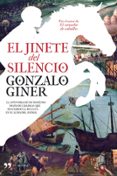 EL JINETE DEL SILENCIO de GINER, GONZALO  GINER, GONZALO 