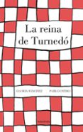 LA REINA DE TURNED de SANCHEZ GARCIA, GLORIA 