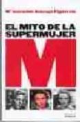 EL MITO DE LA SUPERMUJER de BALONGA, ASUNCION 