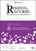 DE RESIDUO A RECURSO: EL CAMINO HACIA LA SOSTENIBILIDA (III. 6): COMPOST Y CONTROL BIOLOGICO DE LAS ENFERMEDADES DE LAS PLANTAS di VV.AA. 