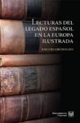 LECTURAS DEL LEGADO ESPAOL EN LA EUROPA ILUSTRADA di VV.AA
