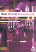 MIL EJERCICIOS DE MUSCULACION de BLANCO NESPEREIRA, ALFONSO 