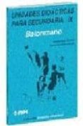 UNIDADES DIDACTICAS PARA SECUNDARIA IX: BALONMANO de DAZA SOBRINO, GABRIEL  GONZALEZ AREVALO, CARLOS 