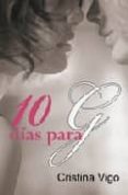 10 DIAS PARA G de VIGO, CRISTINA 