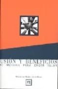 ILUSION Y BENEFICIOS: COMO MOTIVAR PARA CREAR VALOR de DAALEN, WOUTER VAN  HUETE, LUIS 