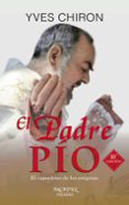 EL PADRE PIO di CHIRON, YVES 