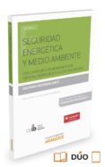 SEGURIDAD ENERGTICA Y MEDIO AMBIENTE de MORAN BLANCO, SAGRARIO 