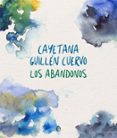 LOS ABANDONOS de GUILLEN CUERVO, CAYETANA 