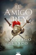 EL AMIGO DEL REY di BLASCO, SANTIAGO 