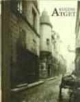 EUGENE ATGET: PARIS 1898-1924 di VV.AA. 