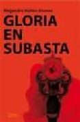 GLORIA EN SUBASTA di NUEZ ALONSO, ALEJANDRO 
