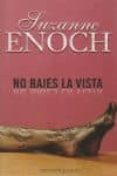 NO BAJES LA VISTA de ENOCH, SUZANNE 