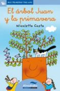 EL ARBOL JUAN Y LA PRIMAVERA (LETRA CURSIVA) di COSTA, NICOLETTA 