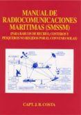 MANUAL DE RADIOCOMUNICACIONES MARITIMAS (SMSSM) di VV.AA. 