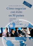 COMO NEGOCIAR CON EXITO EN 50 PAISES de LLAMAZARES GARCIA-LOMAS, OLEGARIO 