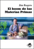 BOOM DE LAS MATERIAS PRIMAS de ROGERS , JIM 