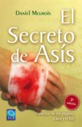 EL SECRETO DE ASIS: FRANCISCO DE LOS PAJAROS, CLARA Y EL SOL di MEUROIS-GIVAUDAN, DANIEL 