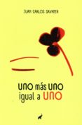 UNO MS UNO IGUAL A UNO di SAVATER, JUAN CARLOS 