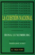 LA CUESTION NACIONAL di LUXEMBURG, ROSA 