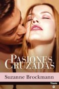 PASIONES CRUZADAS di BROCKMAN, SUZANNE 