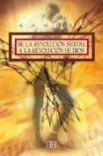 DE LA REVOLUCION SEXUAL A LA REVOLUCIN DE DIOS de RAMTHA 
