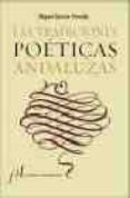 LAS TRADICIONES POETICAS ANDALUZAS de GARCIA POSADA, MIGUEL 