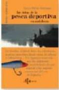 RUTA DE LA PESCA DEPORTIVA EN ANDALUCIA di PEREZ VENTANA, QUICO 