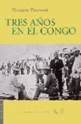 TRES AOS EN EL CONGO di WESTMARK, THEODORE 