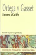 EN TORNO A GALILEO de ORTEGA Y GASSET, JOSE 
