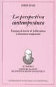 LA PERSPECTIVA CONTEMPORANEA: ENSAYOS DE TEORIA DE LA LITERATURA Y LITERATURA COMPARADA (IV PREMIO DAMASO ALONSO DE INVESTIGACION FILOLOXICA) de JULIA, JORDI 