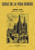 COSAS DE LA VIEJA BURGOS (ED. FACSIMIL) di SALVA, ANSELMO 